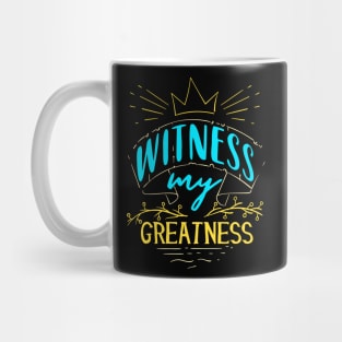 Witness My Greatness Mom Queen Mothers Day Fun Mug